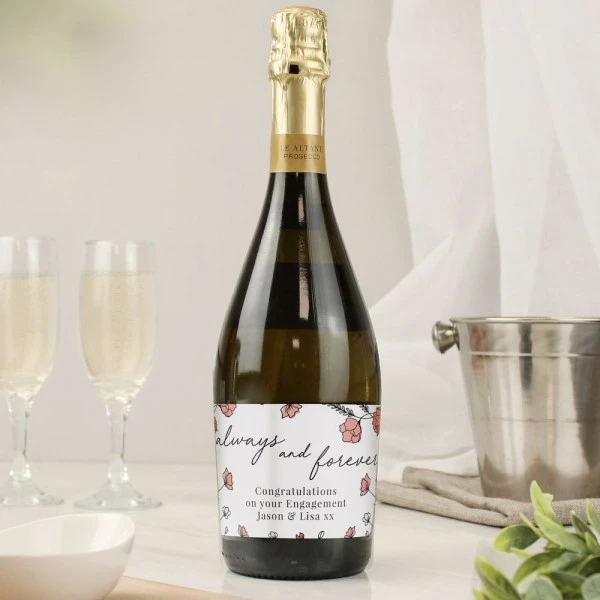 Personalised Floral Always And Forever Bottle Of Prosecco 1 Personalised Floral Always And Forever Bottle Of Prosecco