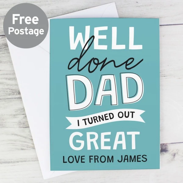 Personalised Well Done Dad... Card 1 Personalised Well Done Dad... Card