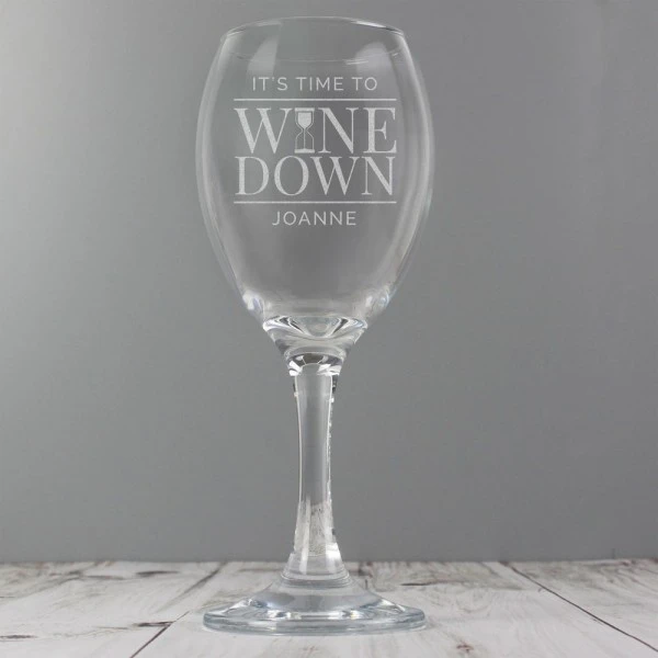 Personalised "It's Time To Wine Down" Wine Glass 3 Personalised "It's Time To Wine Down" Wine Glass - Image 3