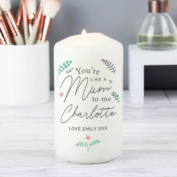 Personalised You're Like A Mum To Me Pillar Candle 1 Personalised You're Like A Mum To Me Pillar Candle