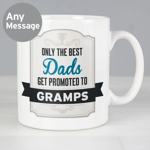 Personalised Best Dads Get Promoted To Mug 1 Personalised Best Dads Get Promoted To Mug