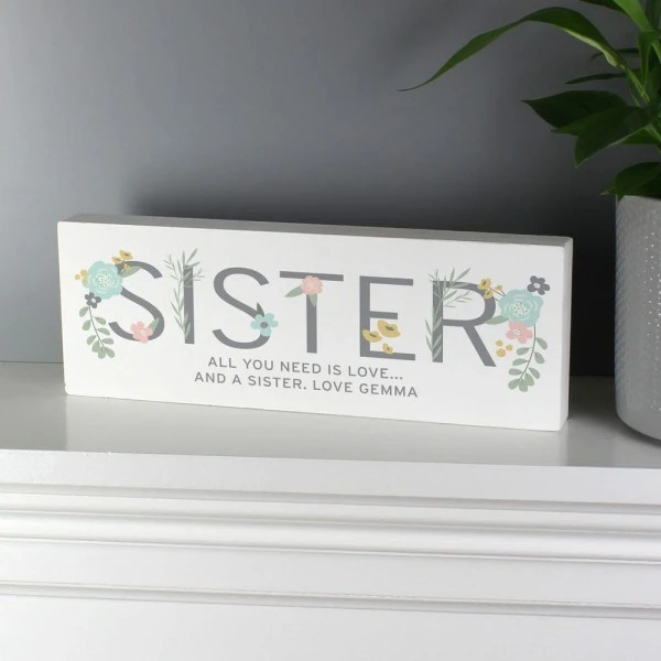 Personalised Floral Sister Wooden Block Sign 1 Personalised Floral Sister Wooden Block Sign